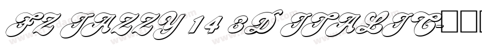 FZ JAZZY 14 3D ITALIC字体转换